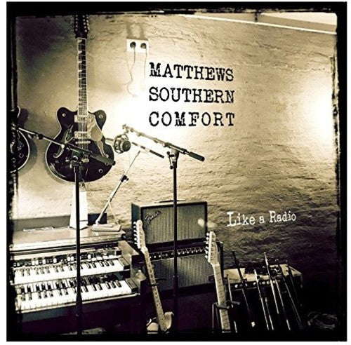Matthews Southern Comfort - Like A Radio