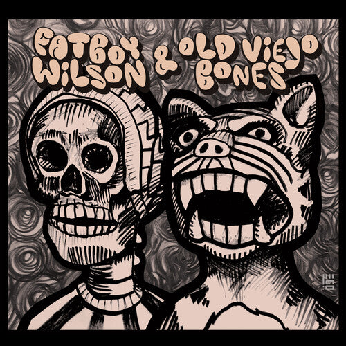 Fatboy Wilson & Old Viejo Bones - Fatboy Wilson & Old Viejo Bones