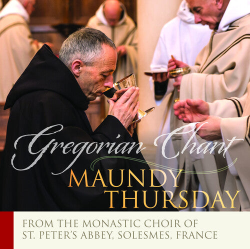 Saint Pierre De Solesmes Abbey Monks' Choir - Maundy Thursday