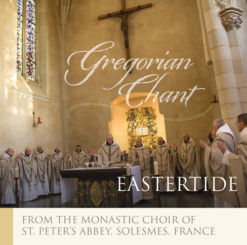 Monastic Choir of Solesmes/ Claire - Eastertide