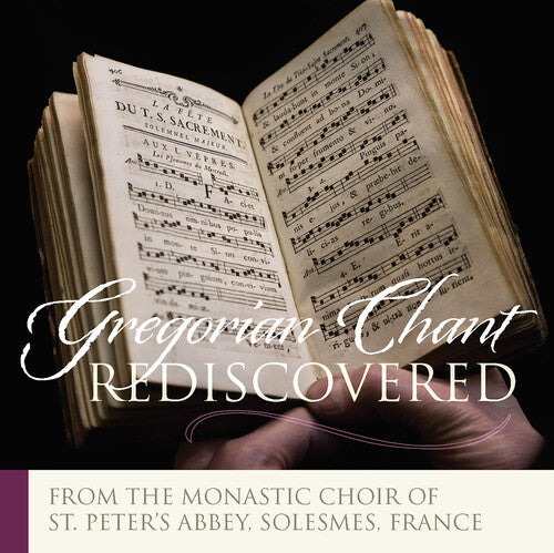 Monastic Choir of Solesmes/ Claire - Gregorian Chant Rediscovered