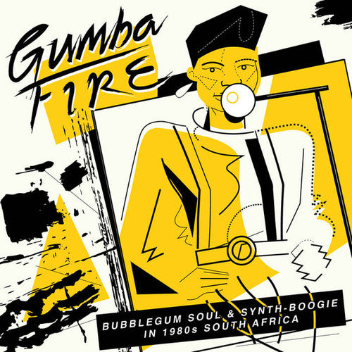 Gumba Fire: Bubblegum Soul & Synth - Gumba Fire: Bubblegum Soul & Synth Boogie In 1980s South Africa(Various Artists)