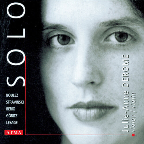 Goritz/ Boulez/ Berio/ Lesage/ Derome - Solo: Violin Works