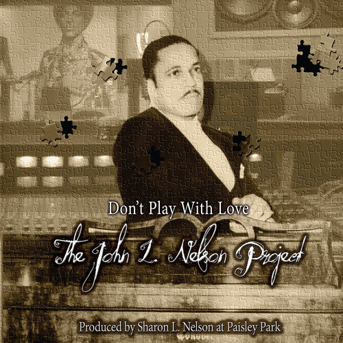John Nelson L. - Don't Play With Love - The John L. Nelson Project