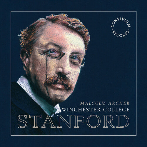 Stanford/ Winchester College Chapel Choir - Choral Music
