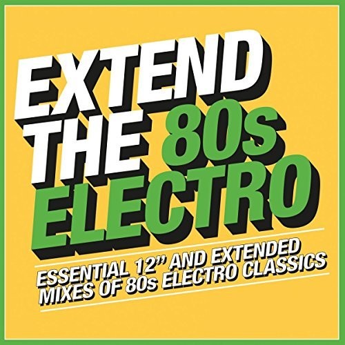 Extend the 80s: Electro/ Various - Extend The 80s: Electro / Various