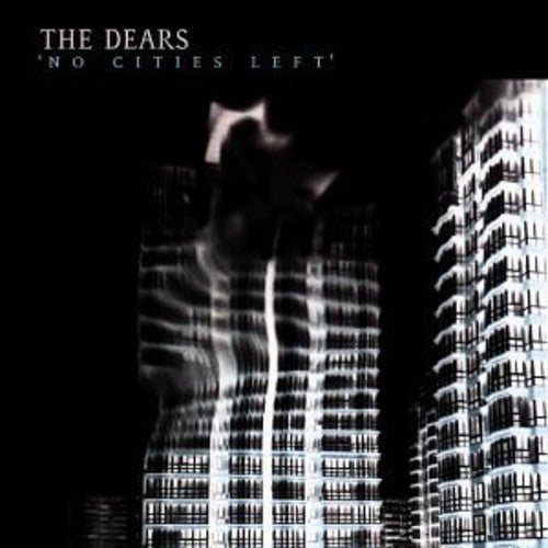 Dears - No Cities Left