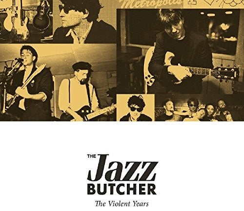 Jazz Butcher - The Violent Years
