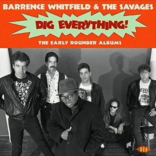 Barrence Whitfield & the Savages - Dig Everything: The Early Rounder Albums