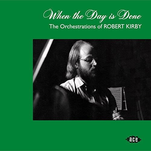 When the Day Is Done: Orchestrations Robert Kirby - When The Day Is Done: Orchestrations Of Robert Kirby / Various