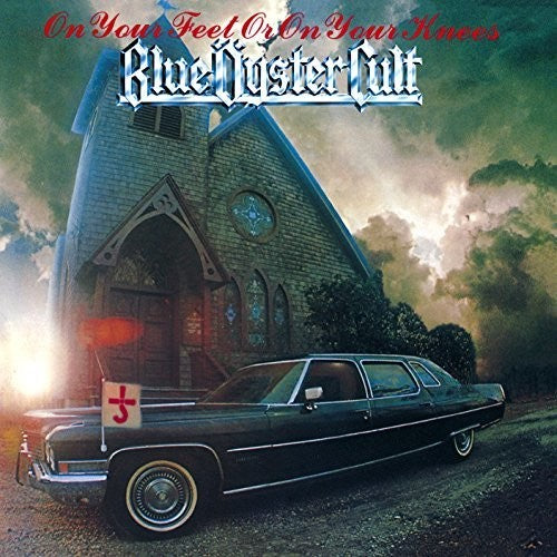 Blue Oyster Cult - On Your Feet or On Your Knees