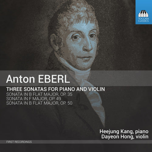 Eberl/ Kang/ Hong - Three Sonatas for Piano & Violin