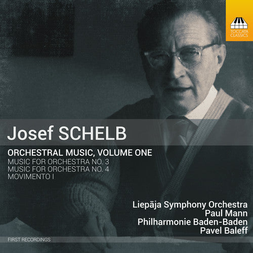 Schelb/ Mann/ Baleff - Orchestral Music Volume One