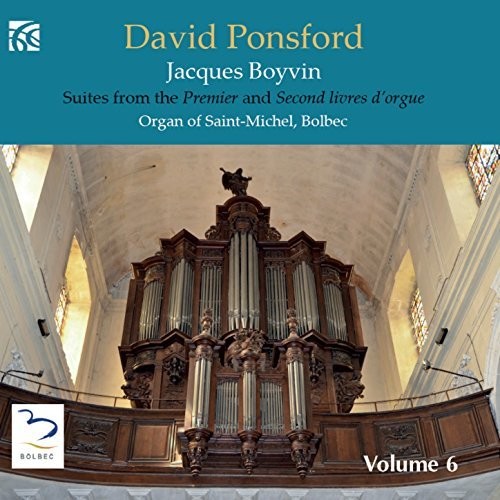 Boyvin/ Ponsford - French Organ Music from the Golden Age 6