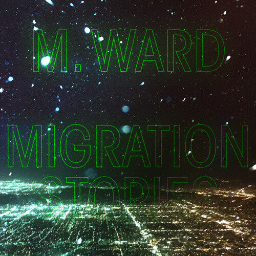 M. Ward - Migration Stories (White Vinyl)