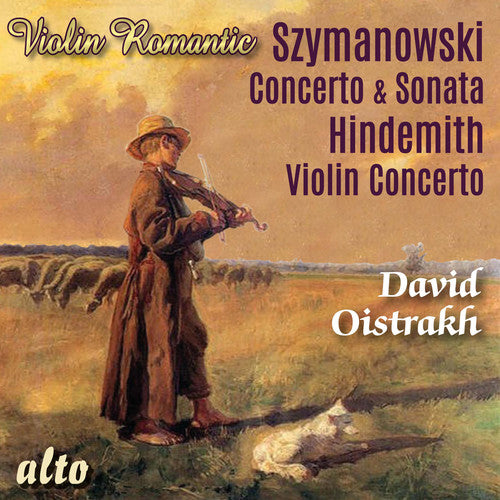 David Oistrakh - Szymonowski: Violin Concerto, Violin Sonata; Hindemith: ViolinConcerto (Romantic Violin)