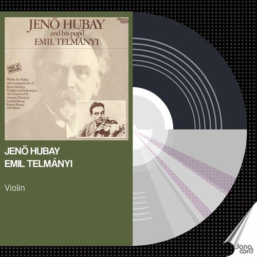 Jeno Hubay & Emil Telmanyi/ Various - Jeno Hubay & Emil Telmanyi