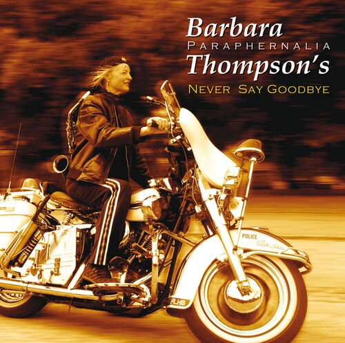 Barbara Thompson's Paraphernalia - Never Say Goodbye