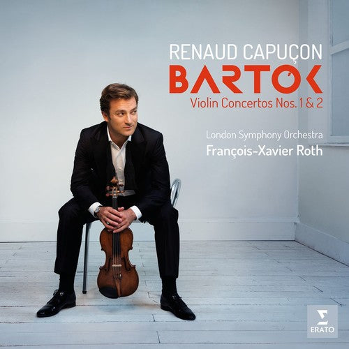 Renaud Capucon - Bartok: Violin Concertos Nos. 1 & 2