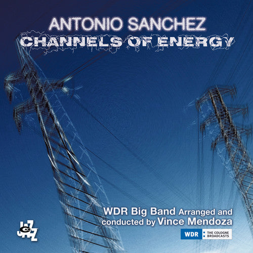 Antonio Sanchez - Channels Of Energy