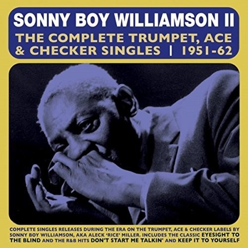 Sonny Williamson Boy - Complete Trumpet Ace & Checker Singles 1951-62