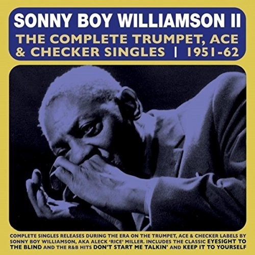 Sonny Boy Williamson - Complete Trumpet Ace & Checker Singles 1951-62