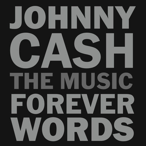 Johnny Cash: The Music - Forever Words/ Various - Johnny Cash: The Music - Forever Words