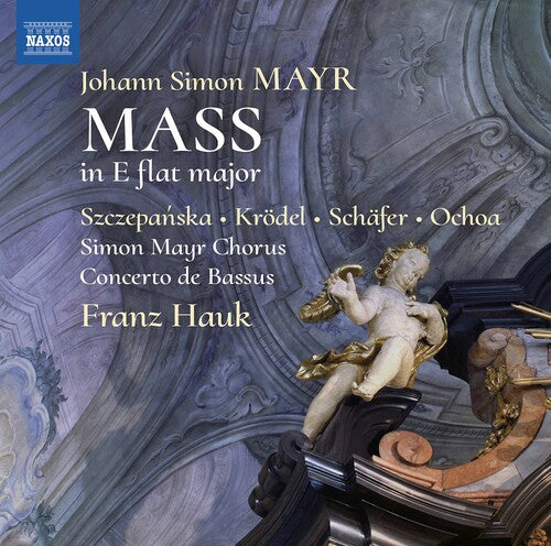 Mayr/ Hauk/ Ochoa - Mass in E Flat Major