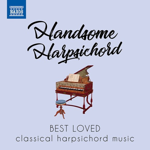 Handsome Harpsichord/ Various - HANDSOME HARPSICHORD - Best Loved Classical Harpsichord Music