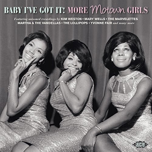 Baby I'Ve Got It: More Motown Girls/ Various - Baby I've Got It: More Motown Girls / Various