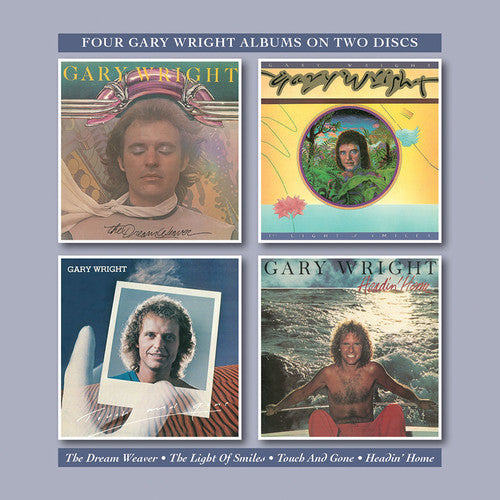 Gary Wright - Dream Weaver / Light Of Smiles / Touch & Gone / Headin Home