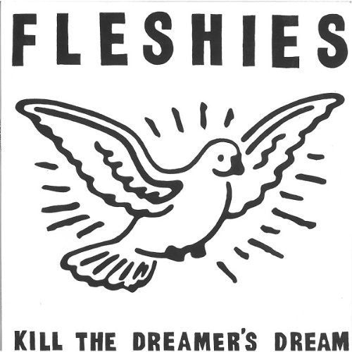 Fleshies - Kill the Dreamer's Dream