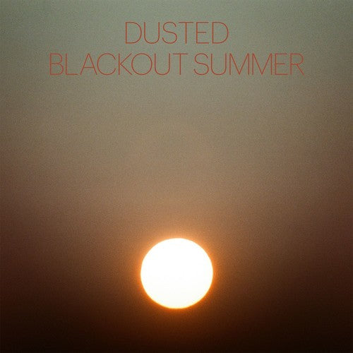 Dusted - Blackout Summer