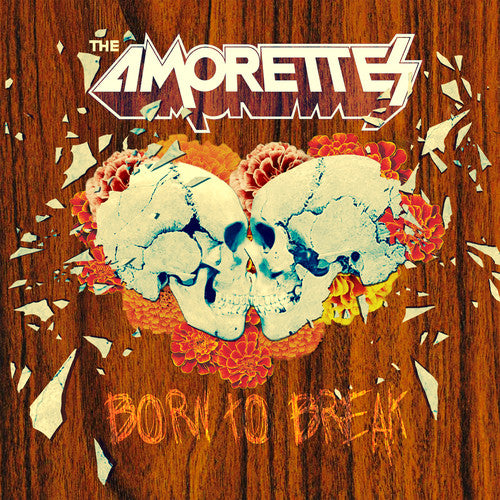 Amorettes - Born To Break