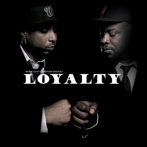 Med/ Guilty Simpson - Loyalty