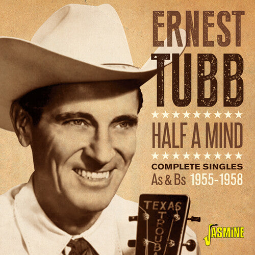 Ernest Tubb - Half A Mind: Complete Singles As & Bs 1955-1958