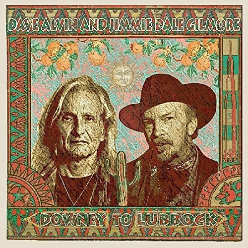 Dave Alvin / Jimmie Gilmore Dale - Downey To Lubbock