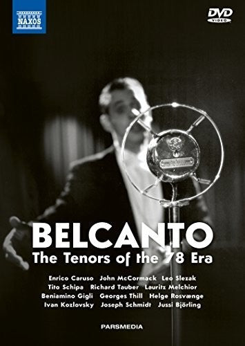 Belcanto: The Tenors of the 78 Era
