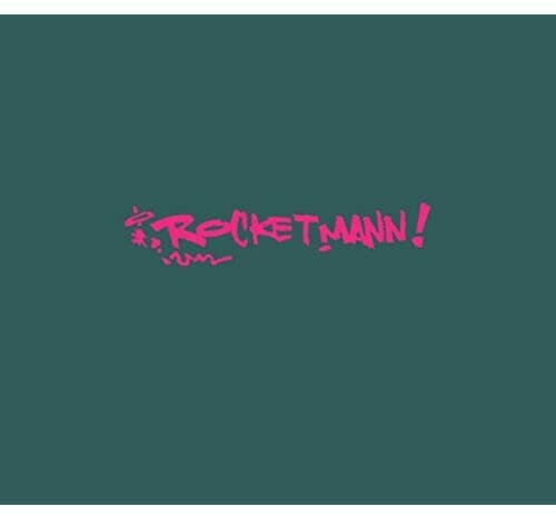 Rocketmann - ROCKETMANN!