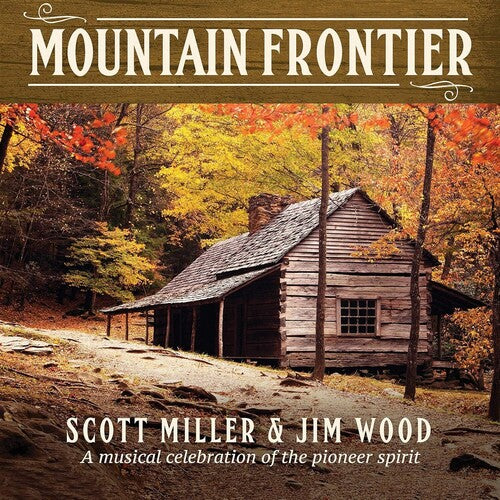 Scott Miller - Mountain Frontier: A Musical Celebration