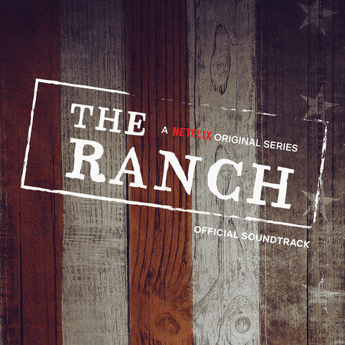 The Ranch - The Ranch (Official Soundtrack)