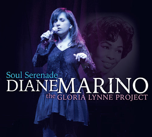 Diane Marino - Soul Serenade: The Gloria Lynne Project