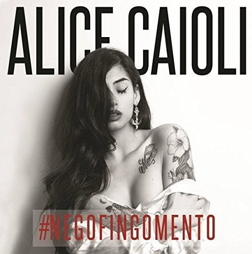 Alice Caioli - #Negofingomento