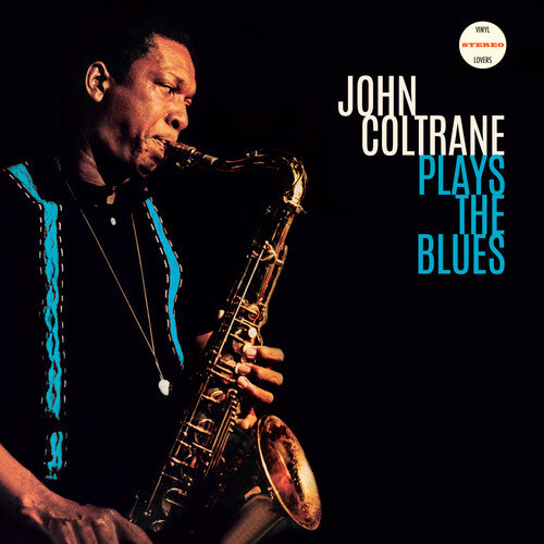 John Coltrane - Plays The Blues [180-Gram Vinyl With Bonus Tracks]