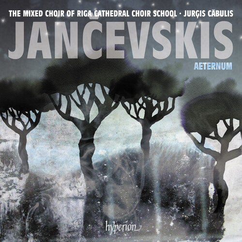 Riga Cathedral Choir School Mixed Choir/ Cabulis - Jancevskis: Aeternum