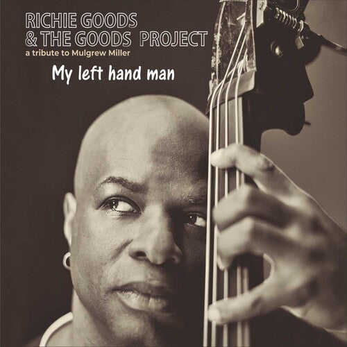 Richie Goods & Goods Project - My Left Hand Man - A Tribute To Mulgrew Miller