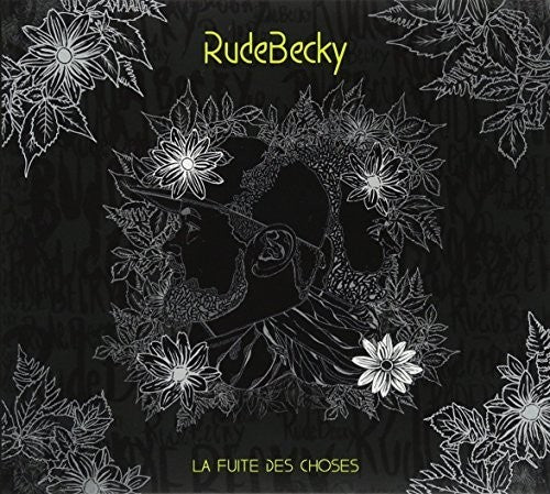 Rudebecky - La Fuite Des Choses