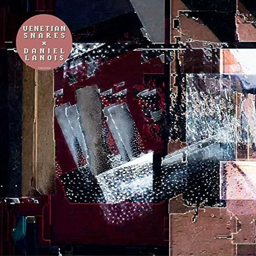 Venetian Snares/ Daniel Lanois - Venetian Snares X Daniel Lanois