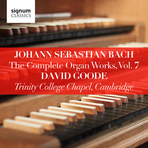 J.S. Bach / Goode - Complete Organ Works 7