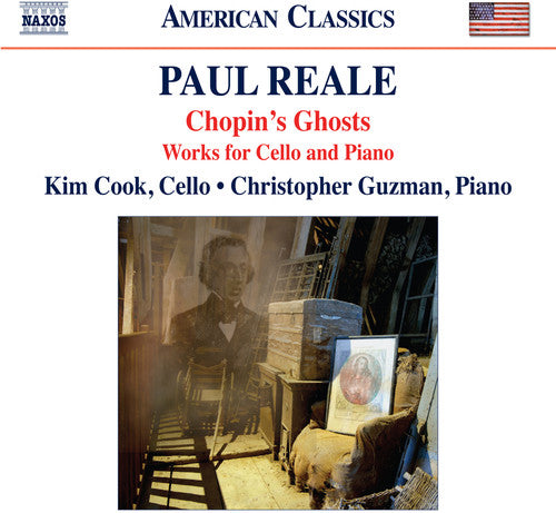 Reale/ Cook/ Guzman - Chopin's Ghosts / Works for Cello & Piano